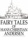 Fairy Tales of Hans Christian Andersen by Hans Christian Andersen eBook